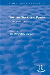 Book cover of Revival: Women, Work and Family in the Soviet Union (1982) by Gail Lapidus