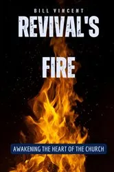 Book cover of Revival's Fire by Bill Vincent