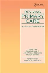 Book cover of Reviving Primary Care by John Fry