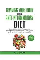 Book cover of Reviving Your Body with the Anti-Inflammatory Diet by A. A. Olson