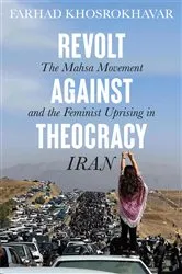 Book cover of Revolt Against Theocracy by Farhad Khosrokhavar