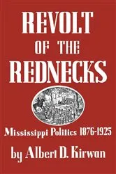 Book cover of Revolt of the Rednecks by Albert D. Kirwan