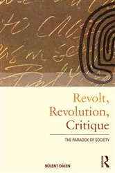 Book cover of Revolt, Revolution, Critique by Bulent Diken