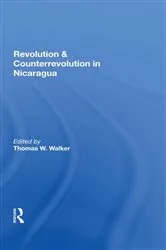 Book cover of Revolution And Counterrevolution In Nicaragua by Thomas W Walker