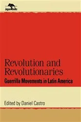 Book cover of Revolution and Revolutionaries by Daniel Castro