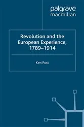 Book cover of Revolution and the European Experience 1789-1914 by K. Post