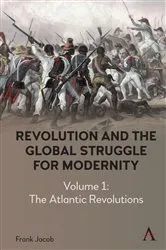 Book cover of Revolution and the Global Struggle for Modernity by Frank Jacob