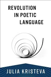 Book cover of Revolution in Poetic Language by Julia Kristeva