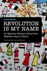 Book cover of Revolution Is My Name by Mona Prince