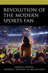 Book cover of Revolution of the Modern Sports Fan by Kenon A. Brown