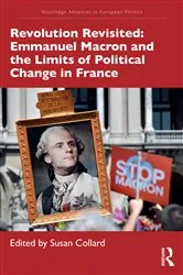Book cover of Revolution Revisited: Emmanuel Macron and the Limits of Political Change in France by Susan Collard