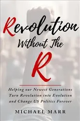 Book cover of Revolution Without the R by Michael Marr