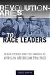 Book cover of Revolutionaries to Race Leaders by Cedric Johnson