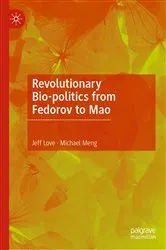 Book cover of Revolutionary Bio-politics from Fedorov to Mao by Jeff Love