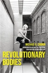 Book cover of Revolutionary bodies by Michael G. Cronin