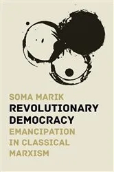 Book cover of Revolutionary Democracy by Soma Marik