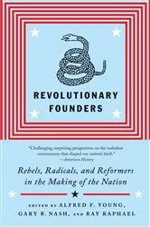 Book cover of Revolutionary Founders by Alfred F. Young