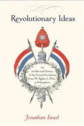 Book cover of Revolutionary Ideas by Jonathan Israel