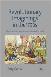Book cover of Revolutionary Imaginings in the 1790s by A. Garnai