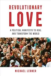 Book cover of Revolutionary Love by Lerner, Michael, RABBI