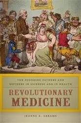 Book cover of Revolutionary Medicine by Jeanne E. Abrams