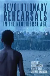 Book cover of Revolutionary Rehearsals in the Neoliberal Age by Unknown