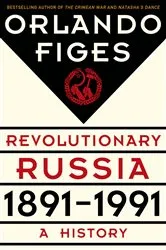 Book cover of Revolutionary Russia, 1891-1991 by Orlando Figes