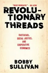 Book cover of Revolutionary Threads by Bobby Sullivan