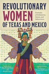 Book cover of Revolutionary Women of Texas and Mexico by Kathy Sosa