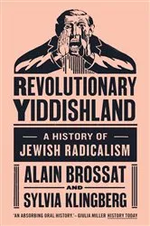 Book cover of Revolutionary Yiddishland by Alain Brossat