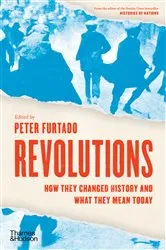 Book cover of Revolutions: How They Changed History and What They Mean Today by Peter Furtado