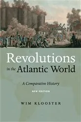 Book cover of Revolutions in the Atlantic World, New Edition (2nd ed.) by Wim Klooster