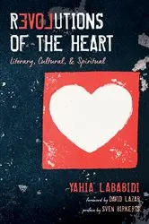 Book cover of Revolutions of the Heart by Yahia Lababidi