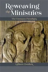 Book cover of Reweaving the Ministries by Gilbert Ostdiek