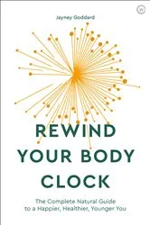 Book cover of Rewind Your Body Clock by Jayney Goddard