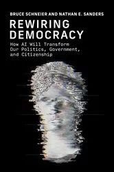 Book cover of Rewiring Democracy by Bruce Schneier
