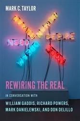Book cover of Rewiring the Real by Mark C. Taylor