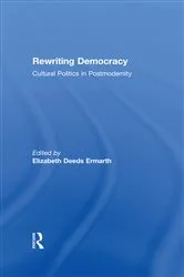 Book cover of Rewriting Democracy by Elizabeth Deeds Ermarth