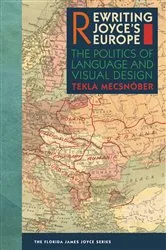 Book cover of Rewriting Joyce's Europe by Tekla Mecsnóber