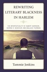 Book cover of Rewriting Literary Blackness in Harlem by Tammie Jenkins