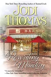 Book cover of Rewriting Monday by Jodi Thomas