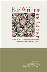 Book cover of Re/Writing the Center by Susan Lawrence