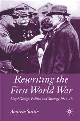 Book cover of Rewriting the First World War by Andrew Suttie