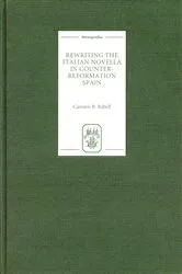 Book cover of Rewriting the Italian Novella in Counter-Reformation Spain by Carmen Rabell