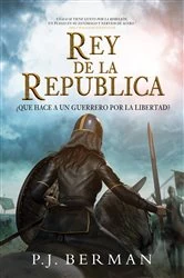 Book cover of Rey de la República by P.J. Berman