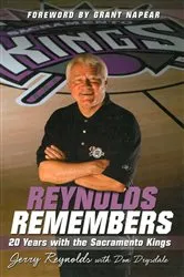 Book cover of Reynolds Remembers: 20 Years with the Sacramento Kings by Jerry Reynolds
