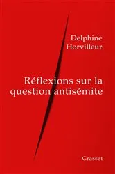 Book cover of Réflexions sur la question antisémite by Delphine Horvilleur