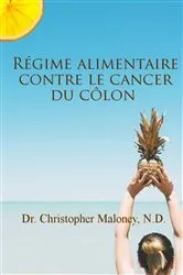 Book cover of Régime alimentaire contre le cancer du côlon by Dr. Christopher Maloney
