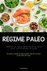 Book cover of Régime Paléo: Commencer un régime paléo Restez en bonne santé tout en perdant du poids by N/A