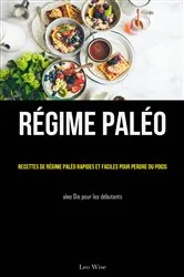 Book cover of Régime paléo: Recettes de régime paléo rapides et faciles pour perdre du poids by N/A